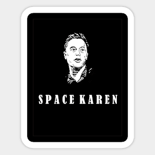 Elon Musk Space Karen Sticker